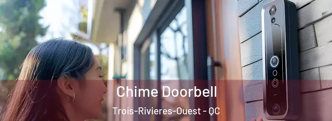  Chime Doorbell Trois-Rivieres-Ouest - QC