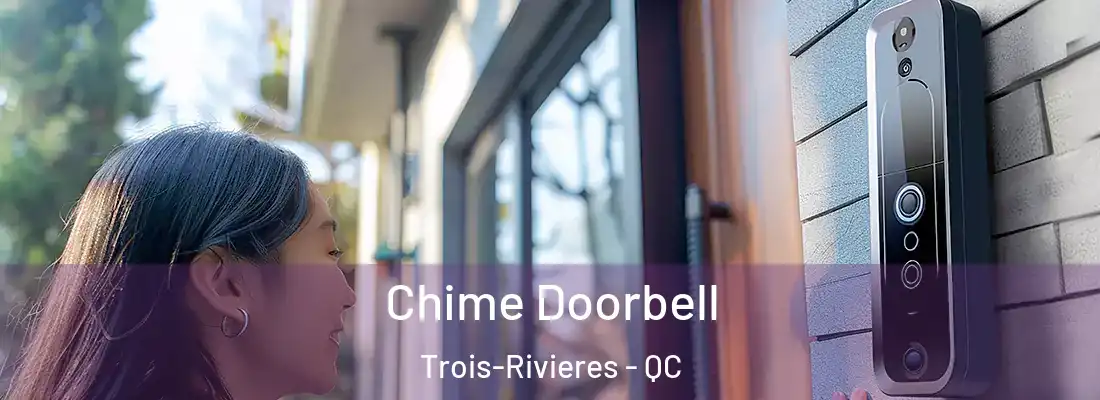  Chime Doorbell Trois-Rivieres - QC