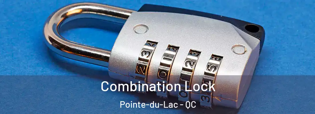  Combination Lock Pointe-du-Lac - QC