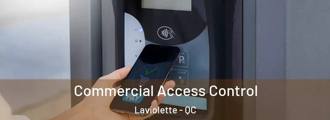  Commercial Access Control Laviolette - QC