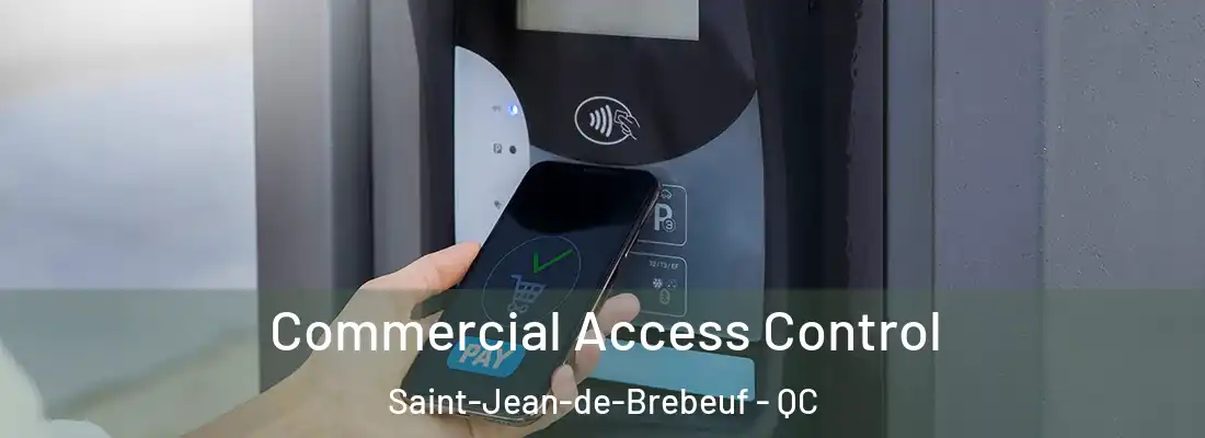  Commercial Access Control Saint-Jean-de-Brebeuf - QC