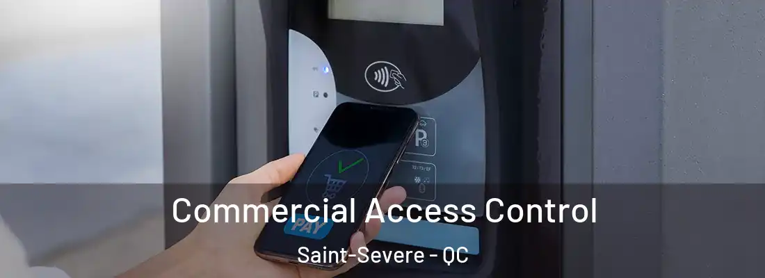  Commercial Access Control Saint-Severe - QC