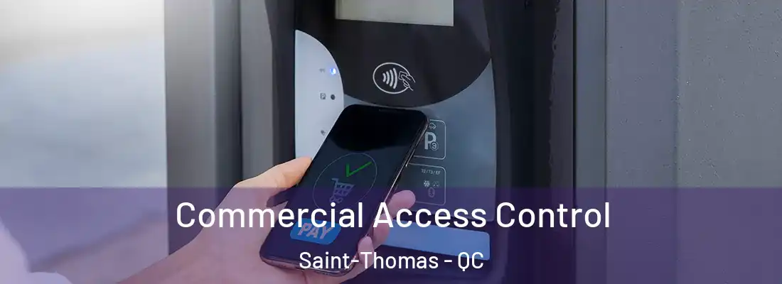  Commercial Access Control Saint-Thomas - QC