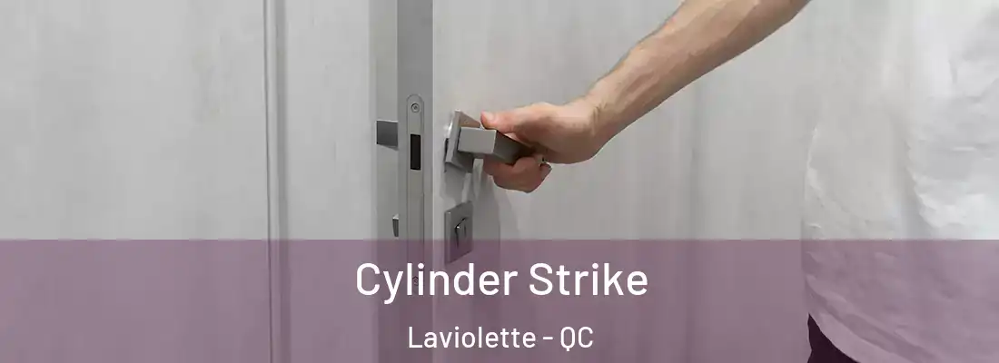  Cylinder Strike Laviolette - QC