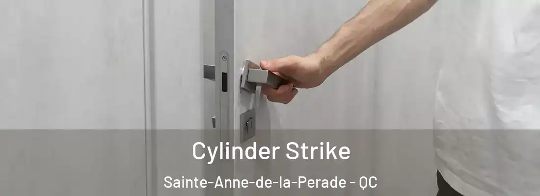  Cylinder Strike Sainte-Anne-de-la-Perade - QC