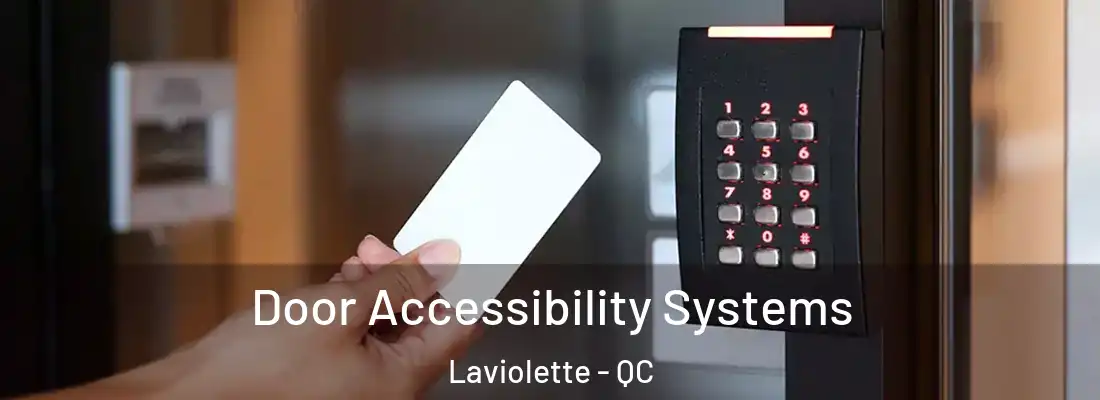  Door Accessibility Systems Laviolette - QC