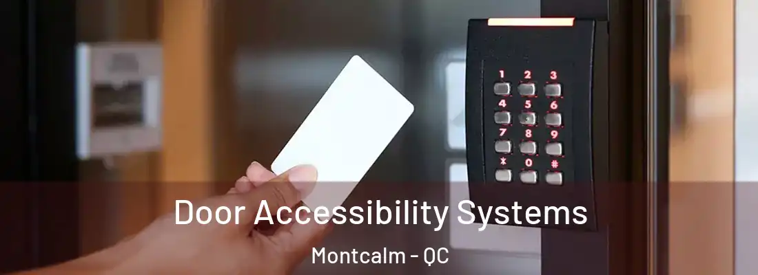  Door Accessibility Systems Montcalm - QC