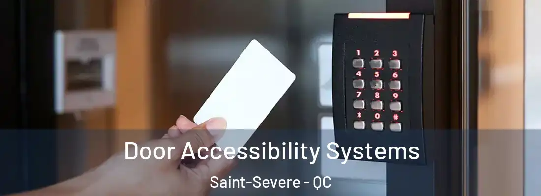  Door Accessibility Systems Saint-Severe - QC
