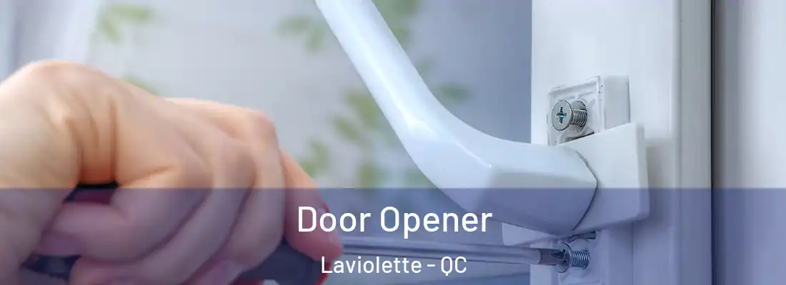  Door Opener Laviolette - QC