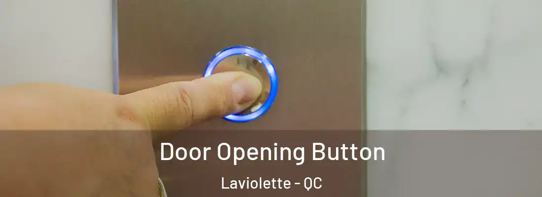  Door Opening Button Laviolette - QC
