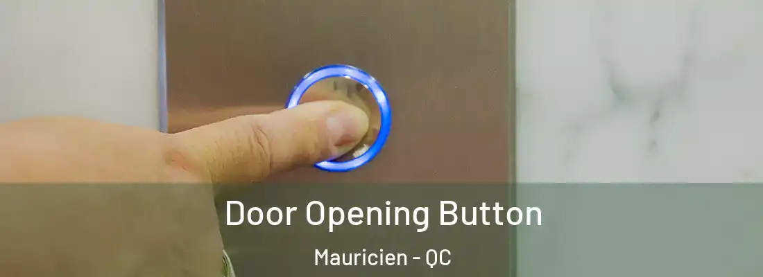  Door Opening Button Mauricien - QC