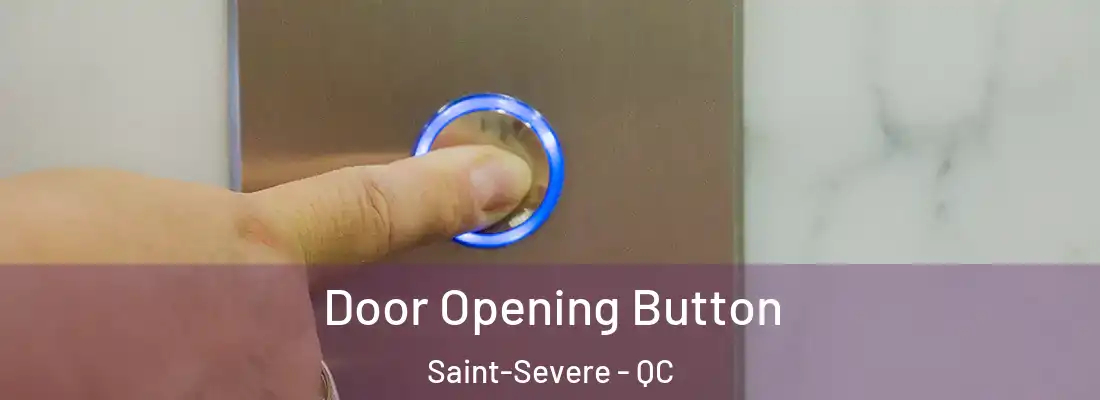  Door Opening Button Saint-Severe - QC