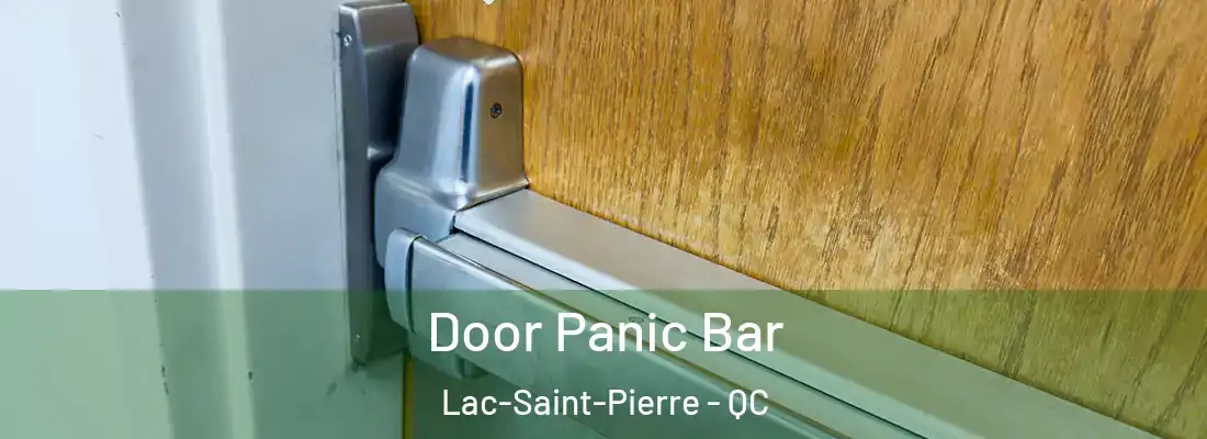  Door Panic Bar Lac-Saint-Pierre - QC