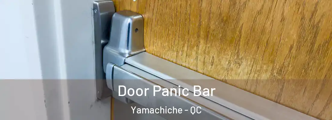  Door Panic Bar Yamachiche - QC