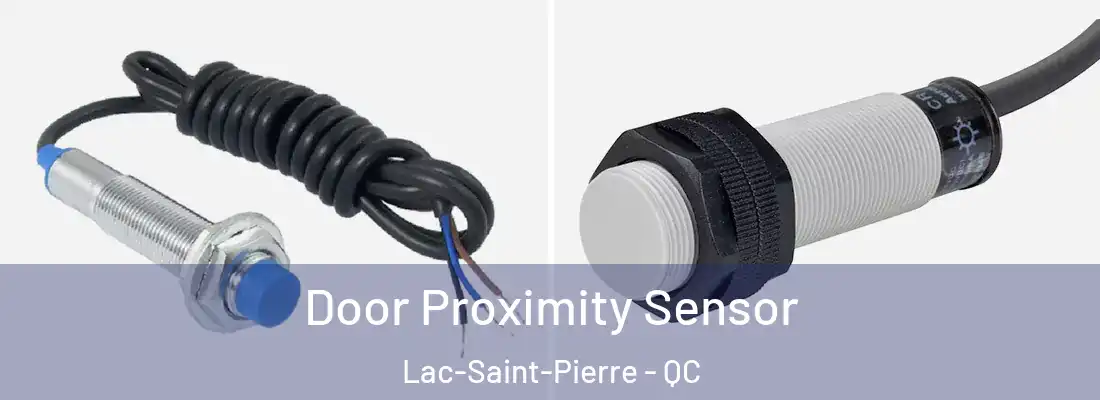  Door Proximity Sensor Lac-Saint-Pierre - QC