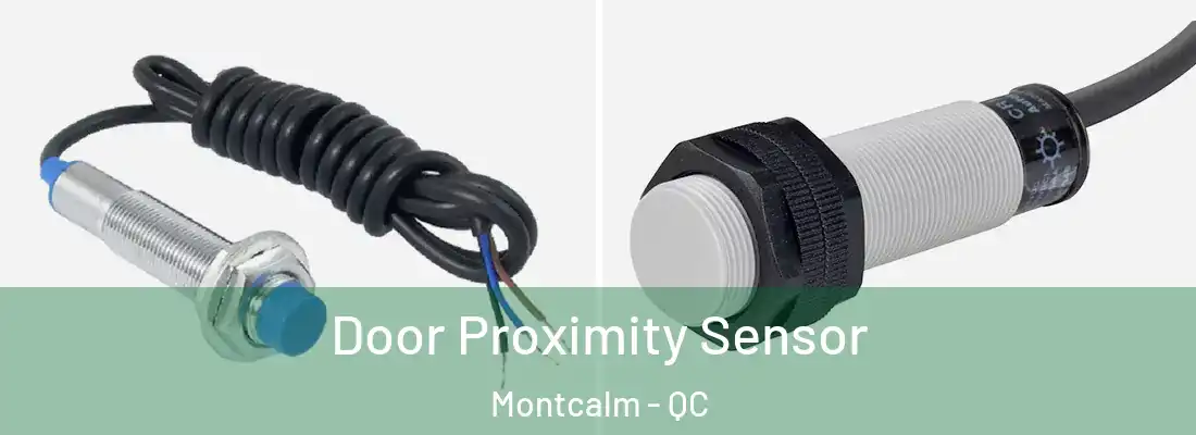  Door Proximity Sensor Montcalm - QC