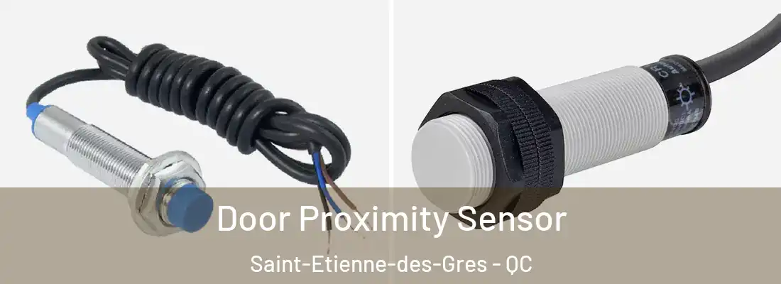  Door Proximity Sensor Saint-Etienne-des-Gres - QC