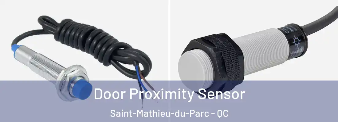  Door Proximity Sensor Saint-Mathieu-du-Parc - QC