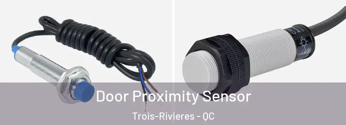  Door Proximity Sensor Trois-Rivieres - QC