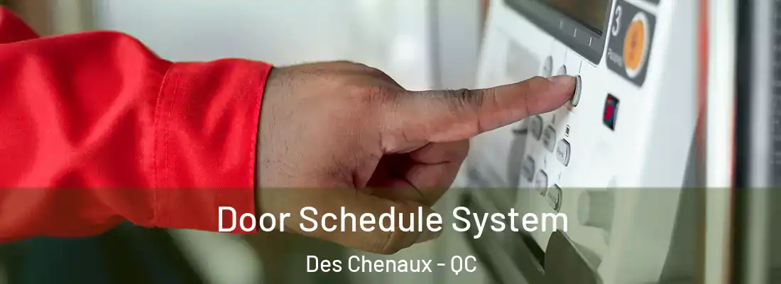  Door Schedule System Des Chenaux - QC
