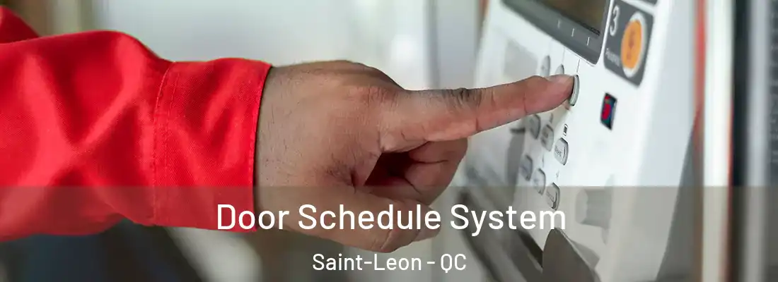  Door Schedule System Saint-Leon - QC