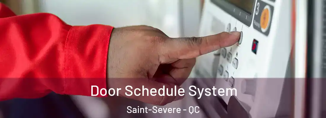  Door Schedule System Saint-Severe - QC