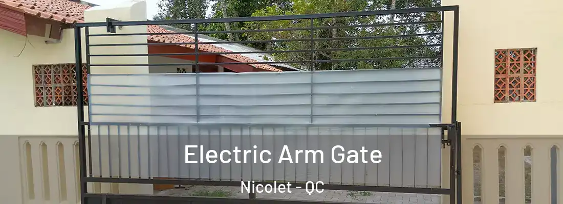  Electric Arm Gate Nicolet - QC