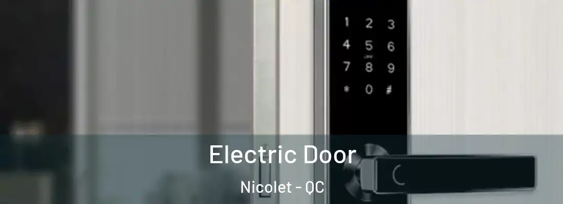  Electric Door Nicolet - QC