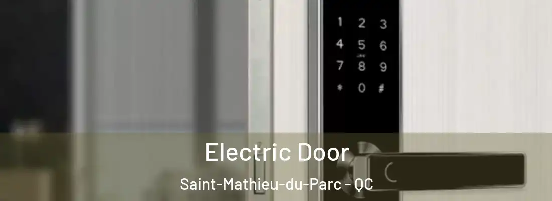 Electric Door Saint-Mathieu-du-Parc - QC