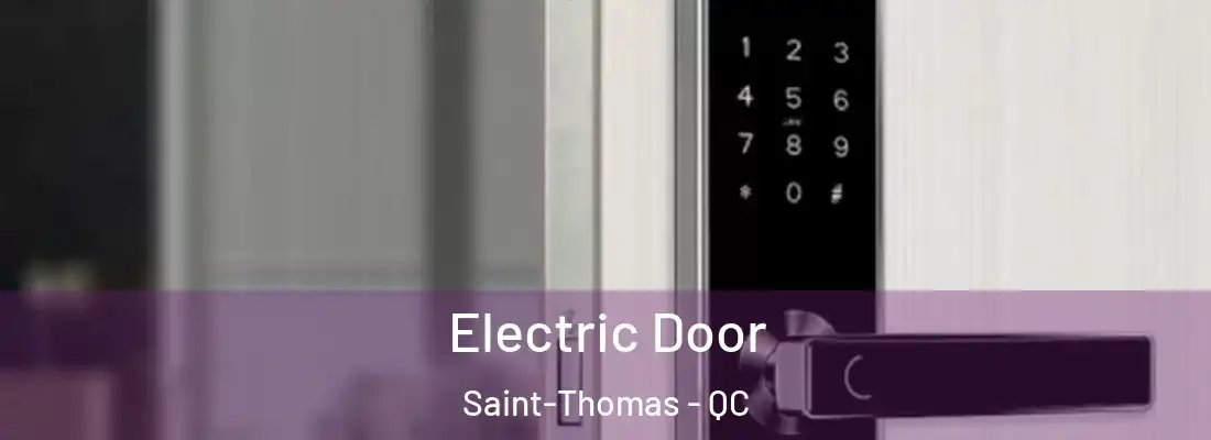  Electric Door Saint-Thomas - QC