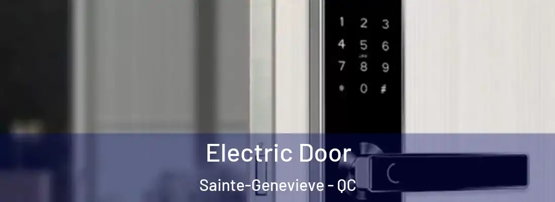  Electric Door Sainte-Genevieve - QC