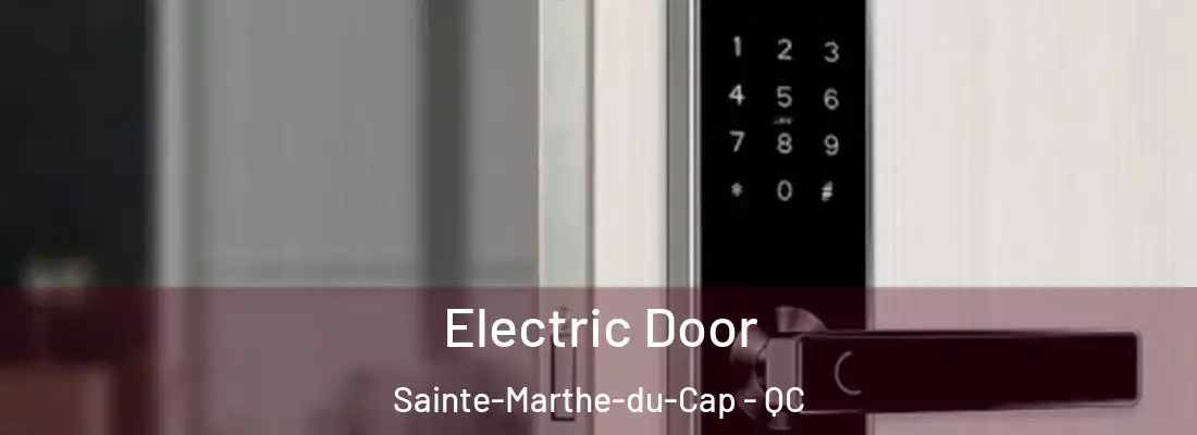  Electric Door Sainte-Marthe-du-Cap - QC