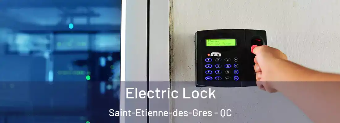  Electric Lock Saint-Etienne-des-Gres - QC