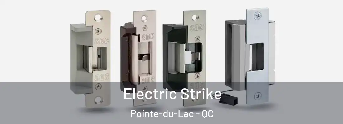  Electric Strike Pointe-du-Lac - QC