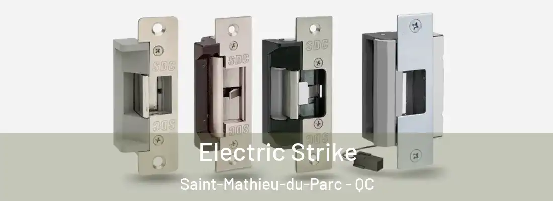  Electric Strike Saint-Mathieu-du-Parc - QC