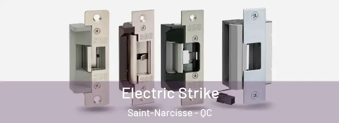  Electric Strike Saint-Narcisse - QC