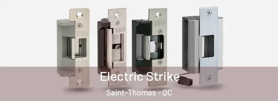  Electric Strike Saint-Thomas - QC