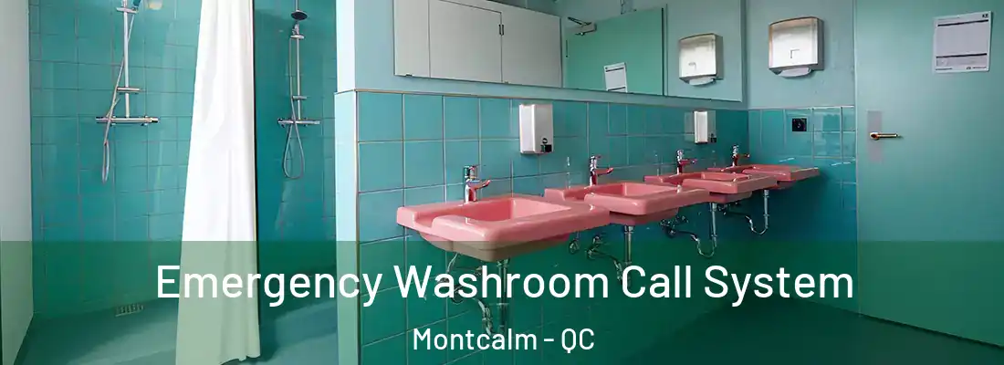  Emergency Washroom Call System Montcalm - QC