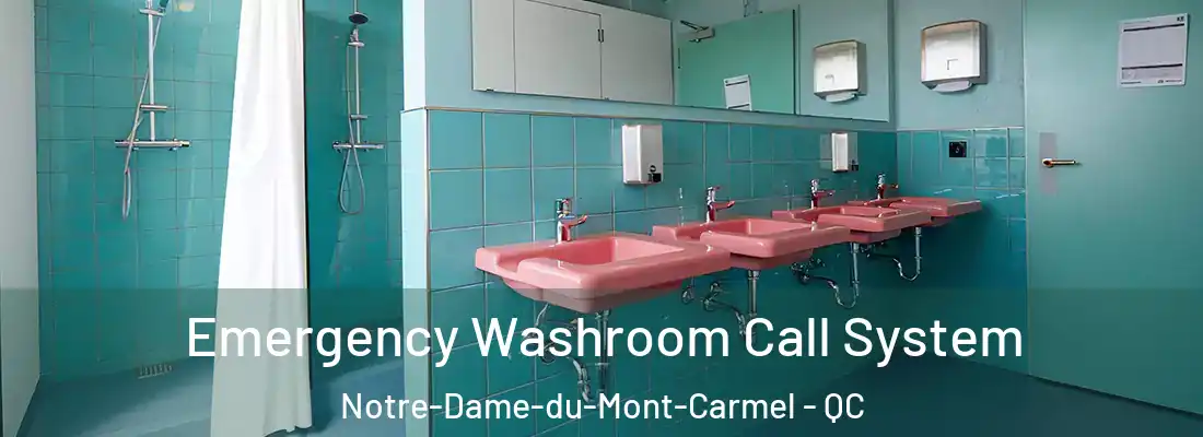  Emergency Washroom Call System Notre-Dame-du-Mont-Carmel - QC