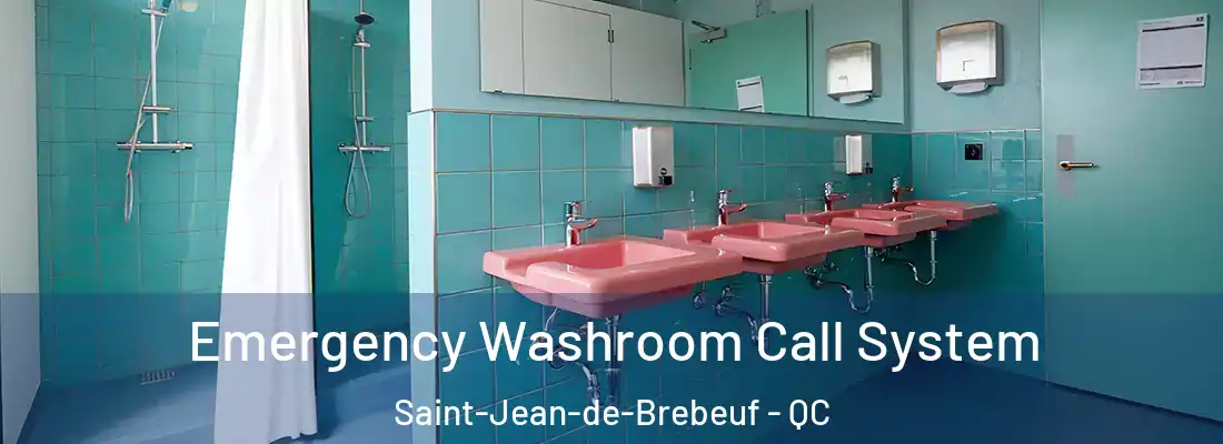  Emergency Washroom Call System Saint-Jean-de-Brebeuf - QC