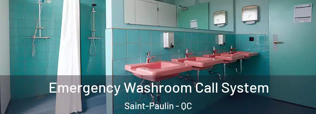  Emergency Washroom Call System Saint-Paulin - QC