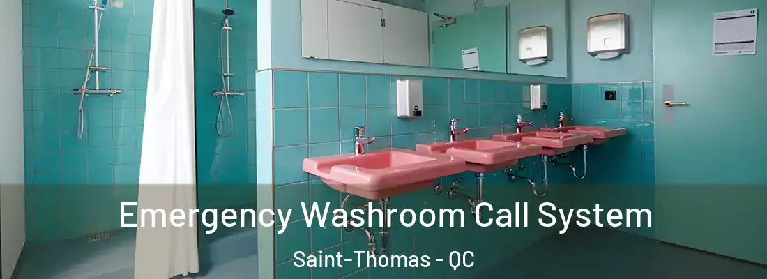 Emergency Washroom Call System Saint-Thomas - QC