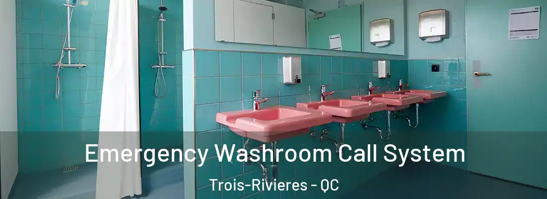  Emergency Washroom Call System Trois-Rivieres - QC