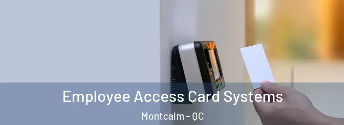  Employee Access Card Systems Montcalm - QC