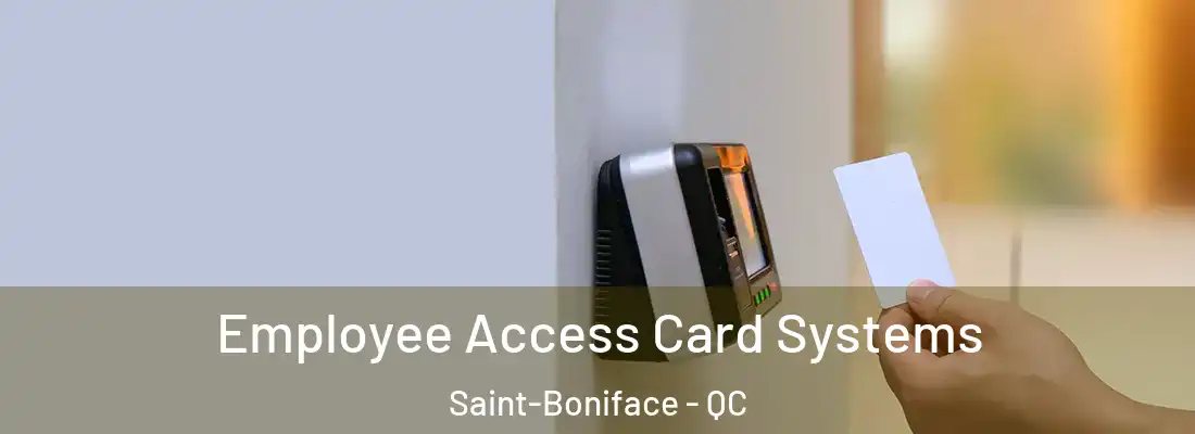  Employee Access Card Systems Saint-Boniface - QC