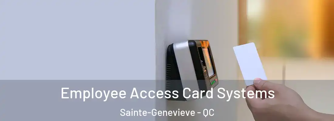  Employee Access Card Systems Sainte-Genevieve - QC