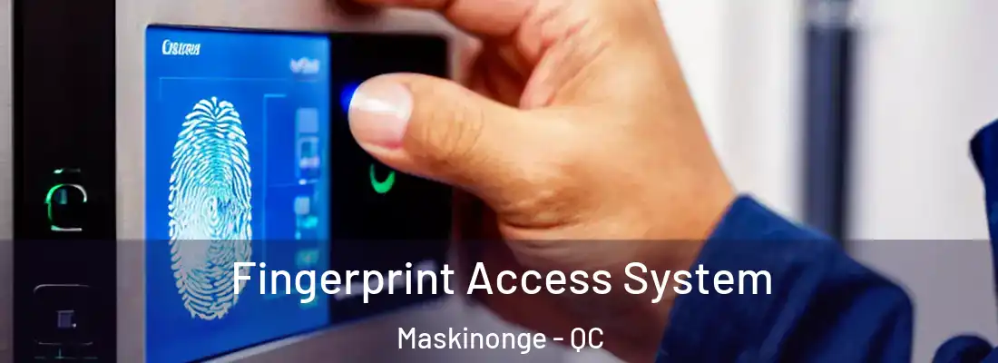  Fingerprint Access System Maskinonge - QC