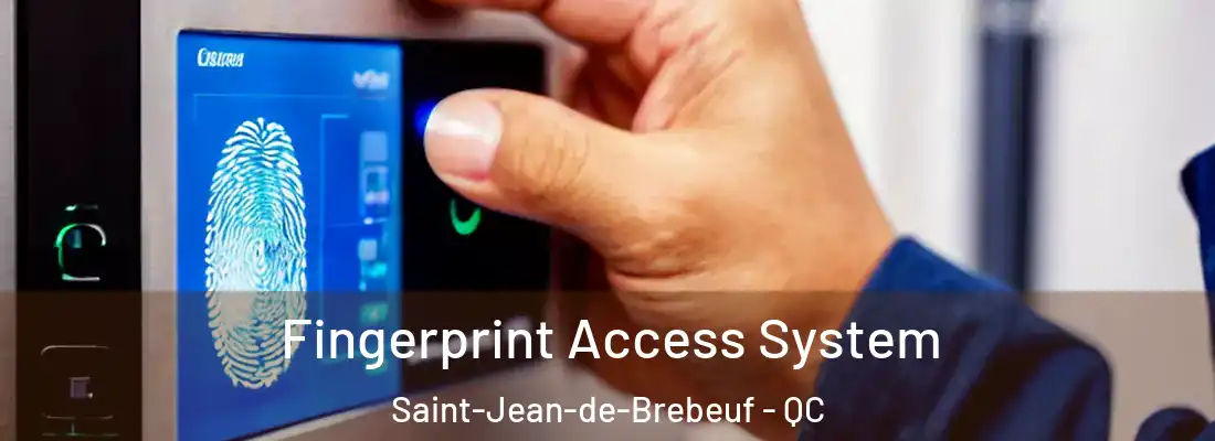  Fingerprint Access System Saint-Jean-de-Brebeuf - QC