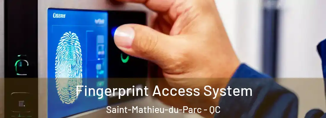  Fingerprint Access System Saint-Mathieu-du-Parc - QC