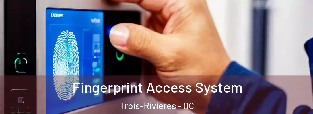  Fingerprint Access System Trois-Rivieres - QC
